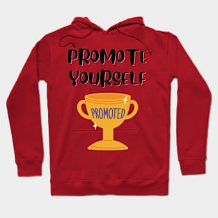 Promote Yourself - Promoted Hoodie